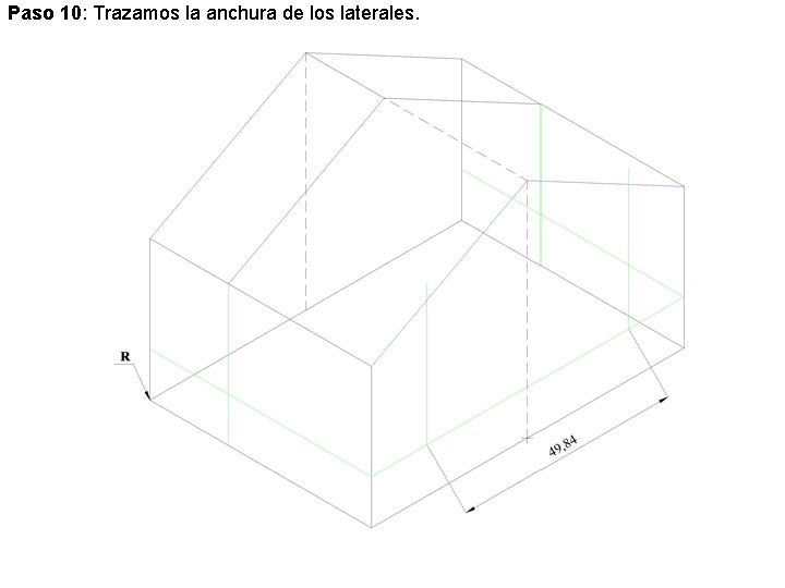 Paso 10: Trazamos la anchura de los laterales. Paso 10: Trazamos la anchura de los laterales.