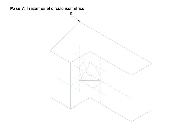 Paso 7: Trazamos el círculo isométrico. Paso 7: Trazamos el círculo isométrico.