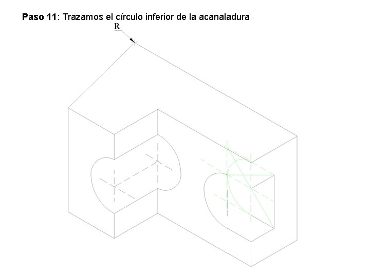 Paso 11: Trazamos el círculo inferior de la acanaladura. Paso 11: Trazamos el círculo inferior de la acanaladura.