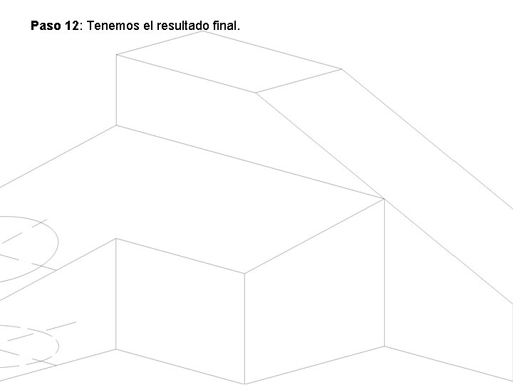 Paso 12: Tenemos el resultado final. Paso 12: Tenemos el resultado final.