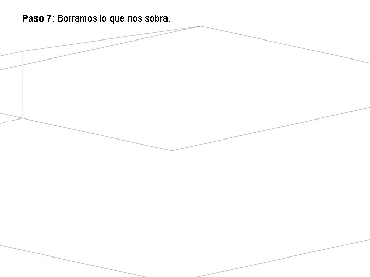 Paso 7: Borramos lo que nos sobra. Paso 7: Borramos lo que nos sobra.