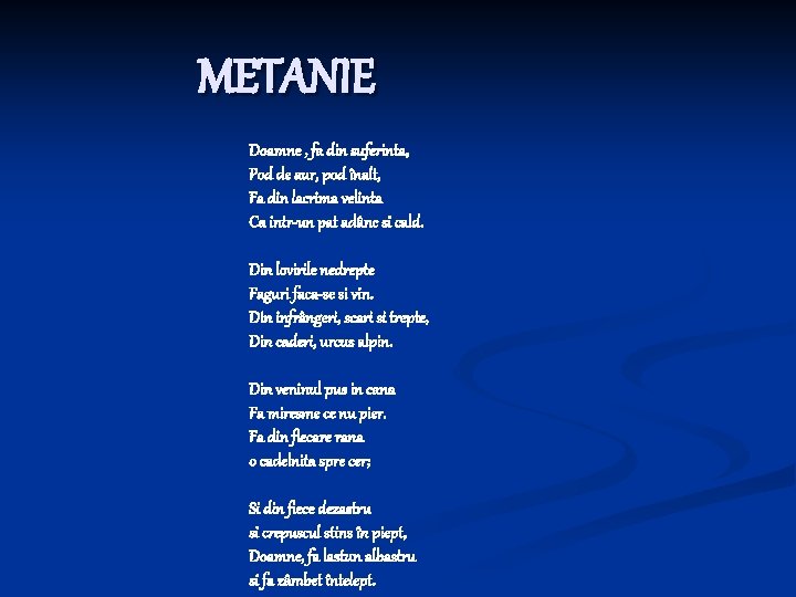 METANIE Doamne , fa din suferinta, Pod de aur, pod înalt, Fa din lacrima