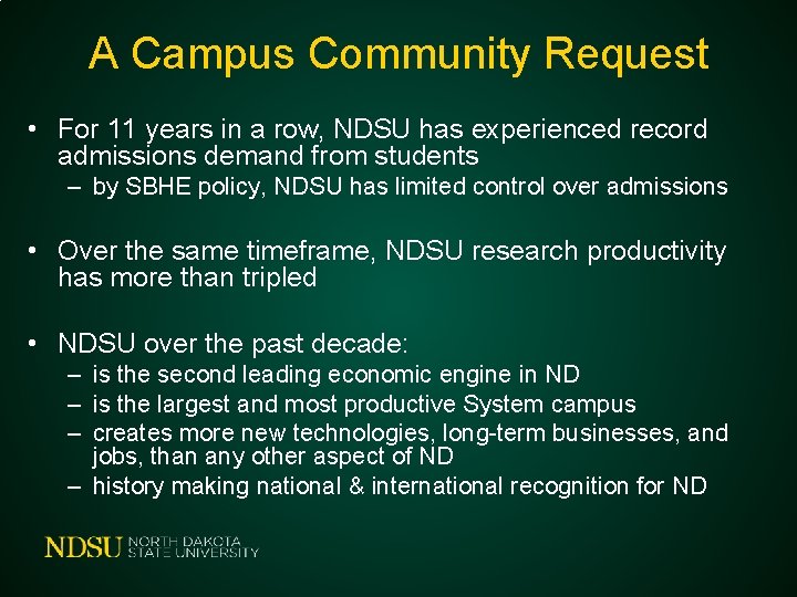 A Campus Community Request • For 11 years in a row, NDSU has experienced