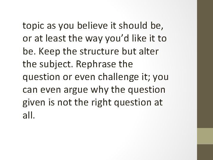 topic as you believe it should be, or at least the way you’d like