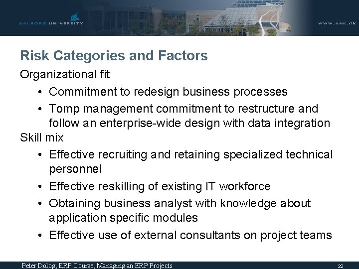 Risk Categories and Factors Organizational fit • Commitment to redesign business processes • Tomp