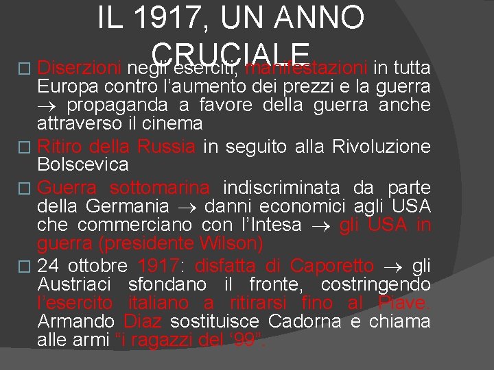 IL 1917, UN ANNO CRUCIALE � Diserzioni negli eserciti, manifestazioni in tutta Europa contro