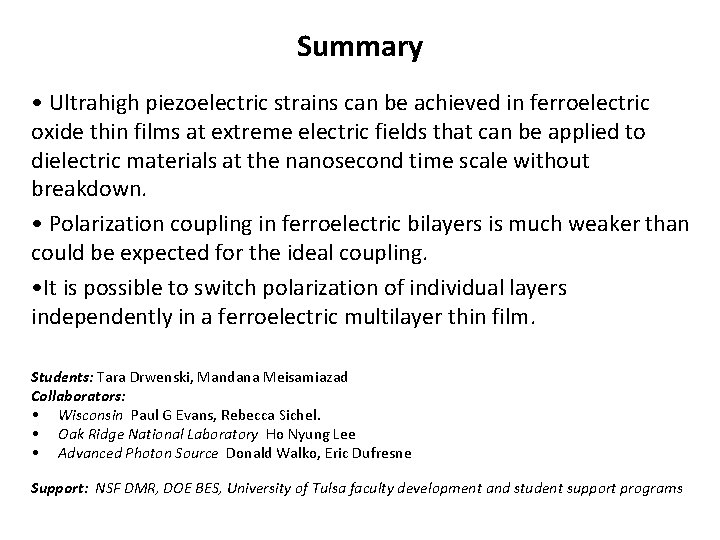 Summary • Ultrahigh piezoelectric strains can be achieved in ferroelectric oxide thin films at