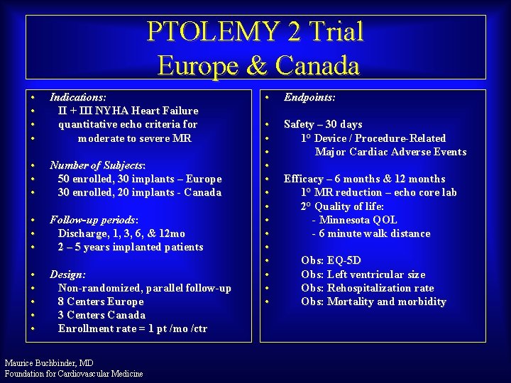 PTOLEMY 2 Trial Europe & Canada • • Indications: II + III NYHA Heart