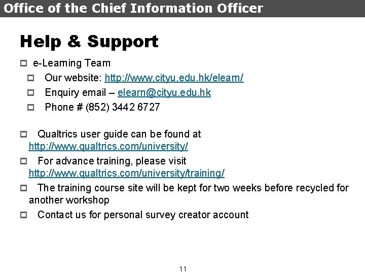 Office of the Chief Information Officer Help & Support p e-Learning Team Our website:
