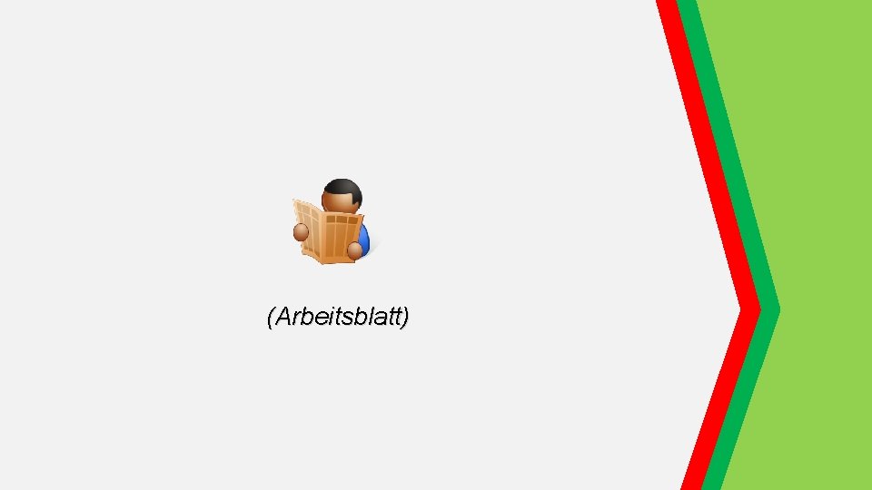 (Arbeitsblatt) (Arbeitsblatt)
