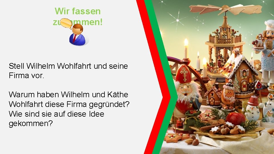 Wir fassen zusammen! Stell Wilhelm Wohlfahrt und seine Firma vor. Warum haben Wilhelm und Wir fassen zusammen! Stell Wilhelm Wohlfahrt und seine Firma vor. Warum haben Wilhelm und