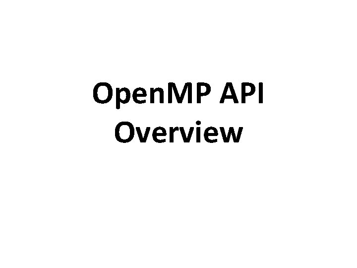 Open. MP API Overview 