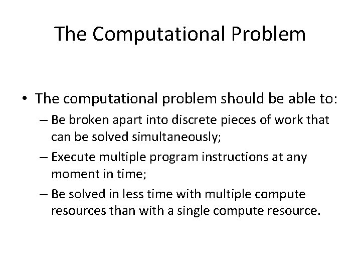 The Computational Problem • The computational problem should be able to: – Be broken