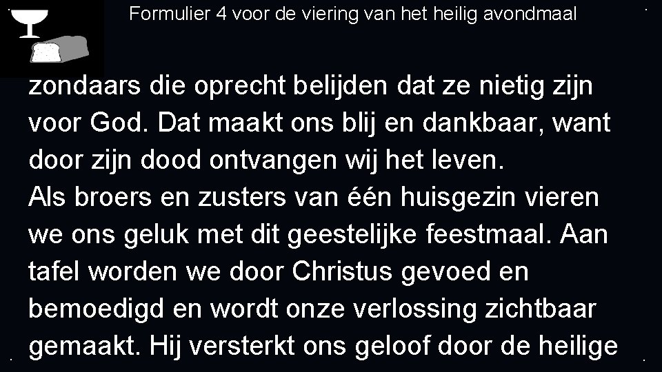 . . Formulier 4 voor de viering van het heilig avondmaal zondaars die oprecht