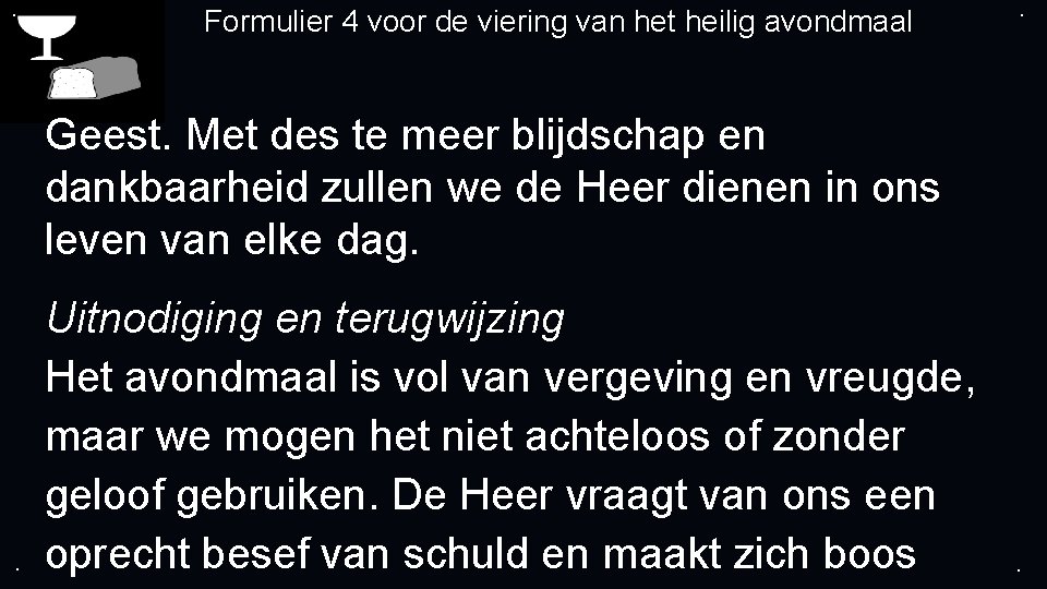 . Formulier 4 voor de viering van het heilig avondmaal . Geest. Met des