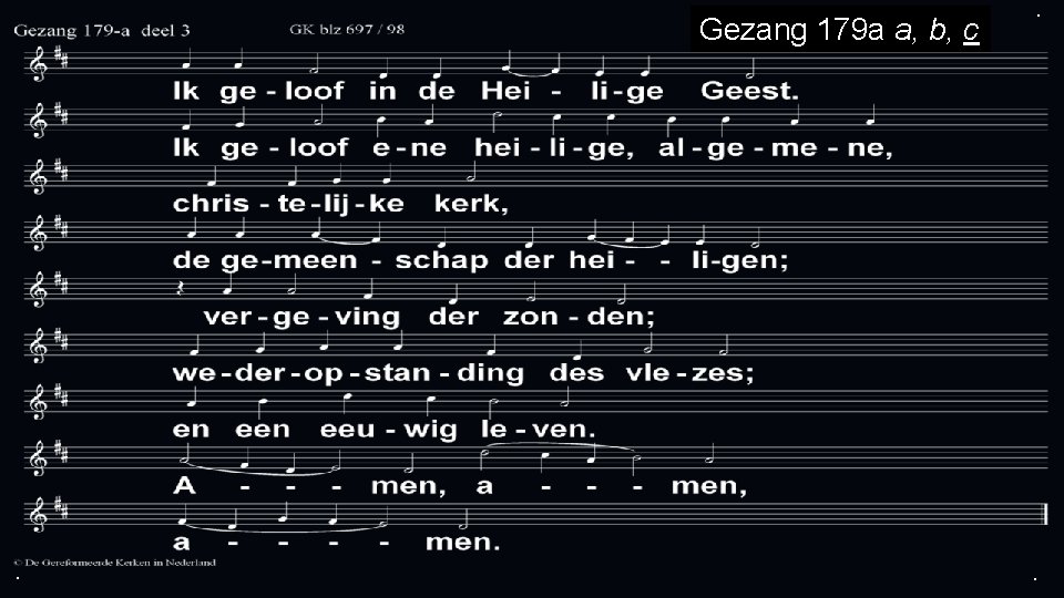 Gezang 179 a a, b, c . . . 