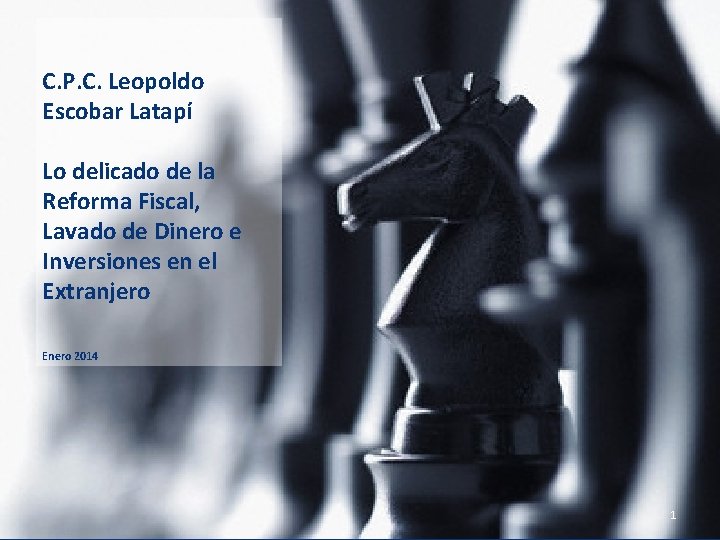 C. P. C. Leopoldo Escobar Latapí Lo delicado de la Reforma Fiscal, Lavado de