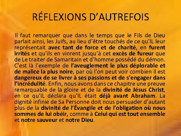 RÉFLEXIONS D’AUTREFOIS Il faut remarquer que dans le temps que le Fils de Dieu