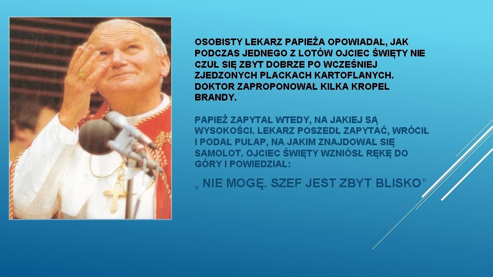 OSOBISTY LEKARZ PAPIEŻA OPOWIADAŁ, JAK PODCZAS JEDNEGO Z LOTÓW OJCIEC ŚWIĘTY NIE CZUŁ SIĘ