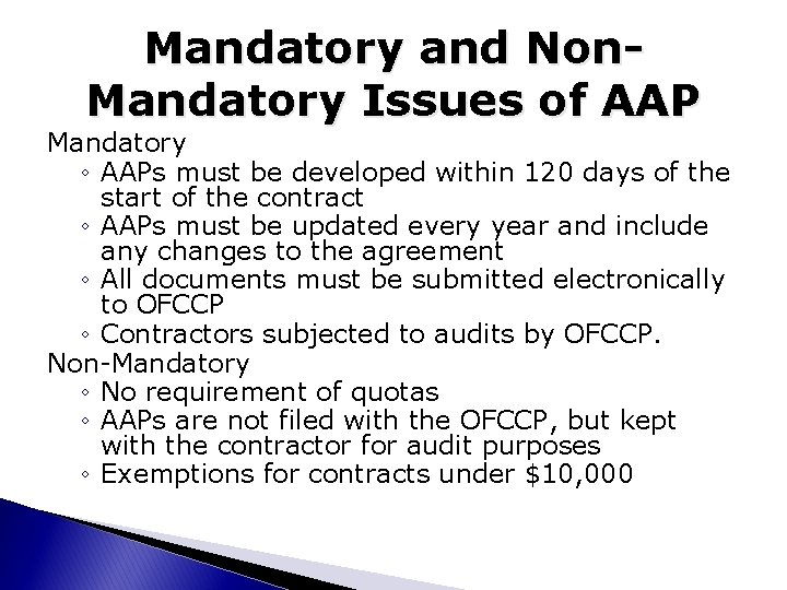 Mandatory and Non. Mandatory Issues of AAP Mandatory ◦ AAPs must be developed within