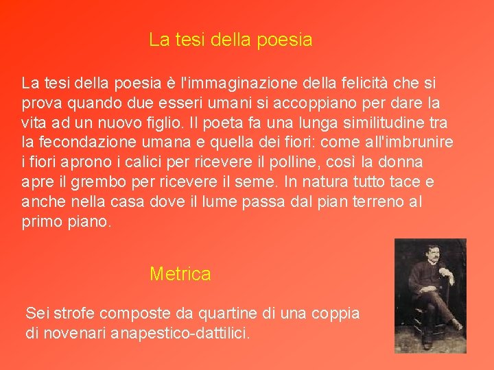 La tesi della poesia è l'immaginazione della felicità che si prova quando due esseri