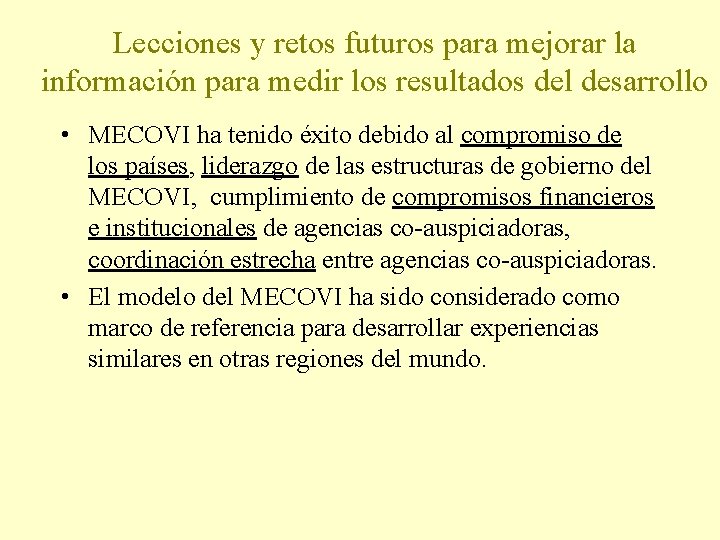 Lecciones y retos futuros para mejorar la información para medir los resultados del desarrollo