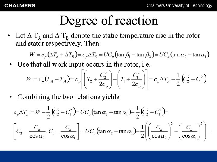 Chalmers University of Technology Degree of reaction • Let Δ TA and Δ TB