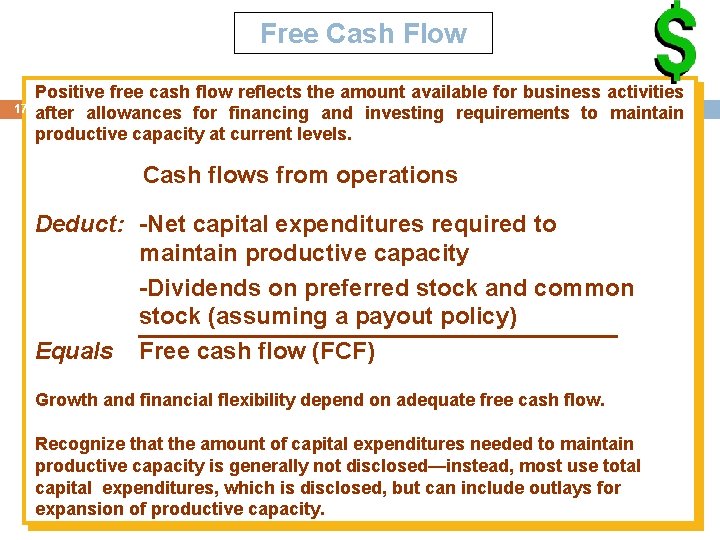 Free Cash Flow 17 Positive free cash flow reflects the amount available for business