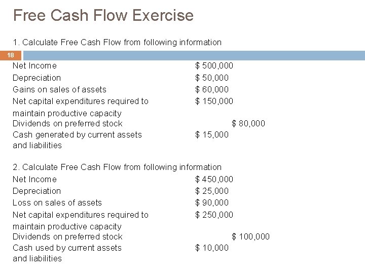 Free Cash Flow Exercise 1. Calculate Free Cash Flow from following information 18 Net