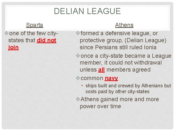DELIAN LEAGUE Sparta vone of the few citystates that did not join Athens vformed