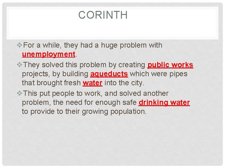 CORINTH v. For a while, they had a huge problem with unemployment. v. They