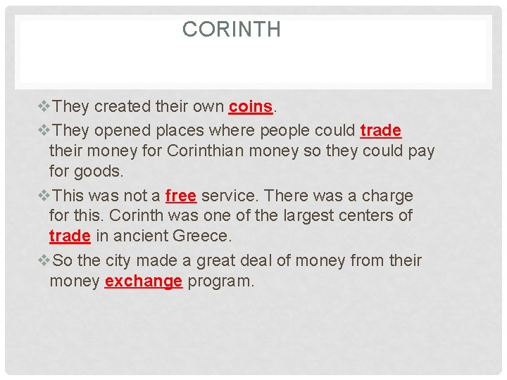 CORINTH v. They created their own coins. v. They opened places where people could