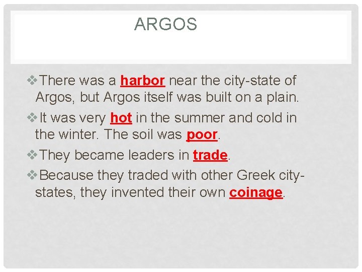 ARGOS v. There was a harbor near the city-state of Argos, but Argos itself