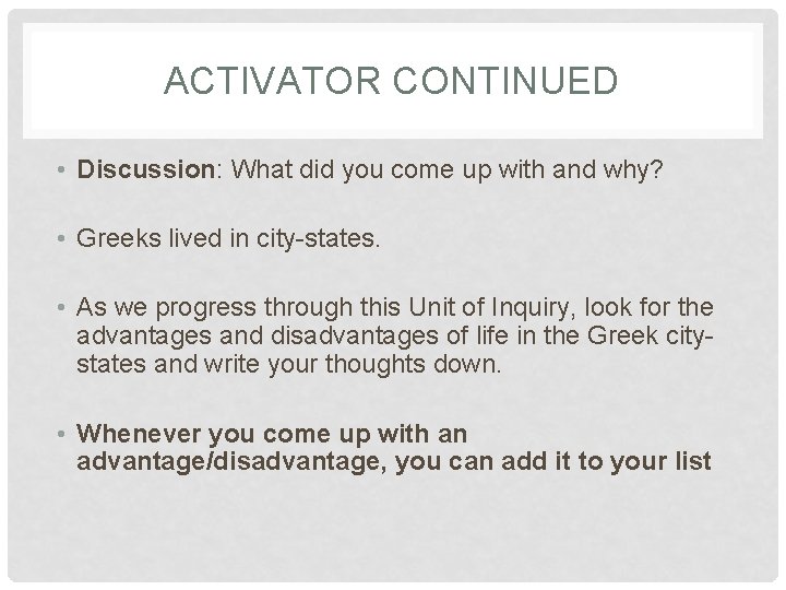 ACTIVATOR CONTINUED • Discussion: What did you come up with and why? • Greeks