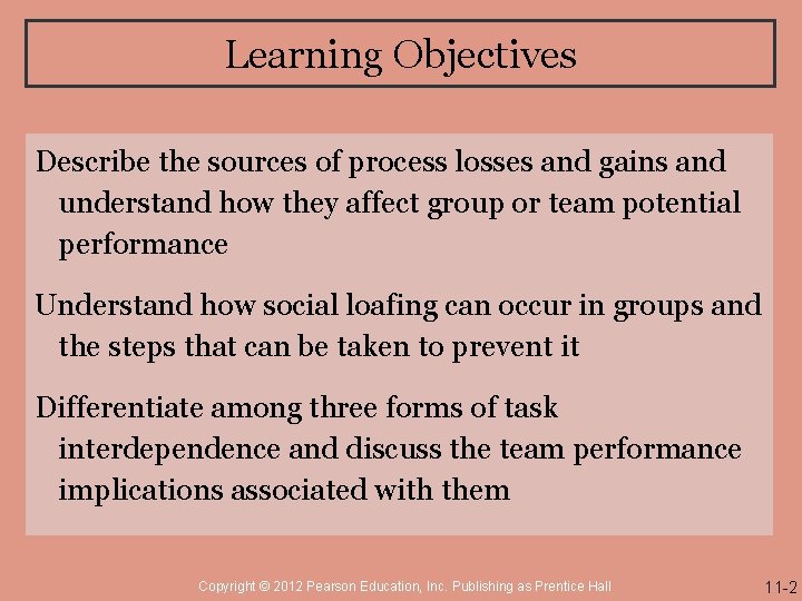 Learning Objectives Describe the sources of process losses and gains and understand how they