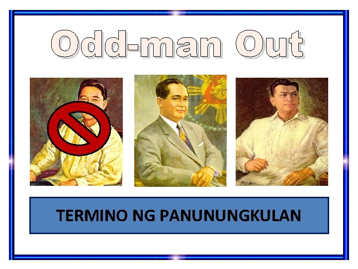 Odd-man Out TERMINO NG PANUNUNGKULAN 