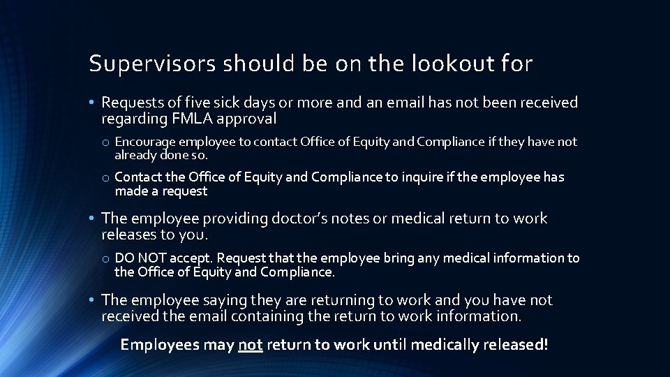 Supervisors should be on the lookout for • Requests of five sick days or