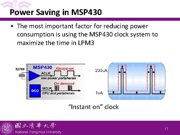 Power Saving in MSP 430 • The most important factor for reducing power consumption