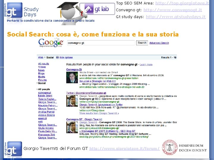 Top SEO SEM Area: http: //top. giorgiotave. it Convegno gt: http: //www. convegnogt. it