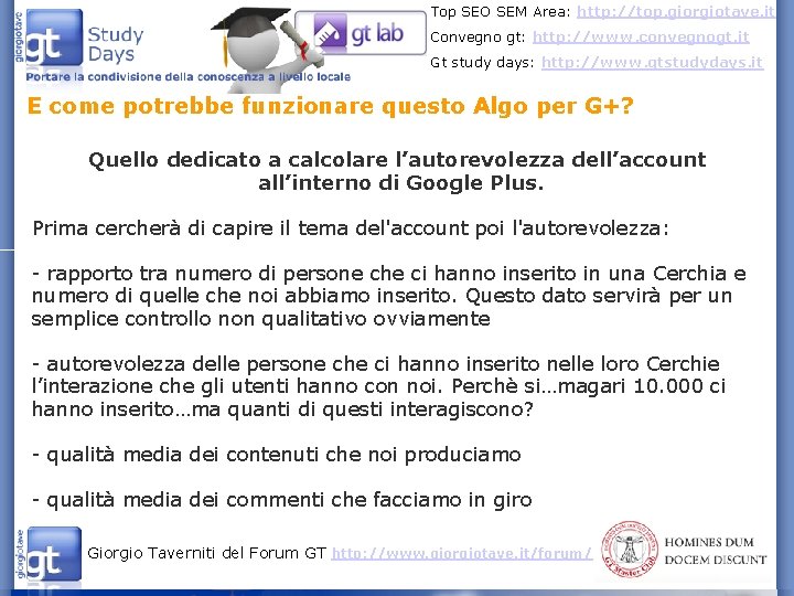 Top SEO SEM Area: http: //top. giorgiotave. it Convegno gt: http: //www. convegnogt. it