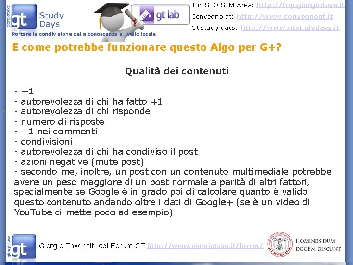 Top SEO SEM Area: http: //top. giorgiotave. it Convegno gt: http: //www. convegnogt. it