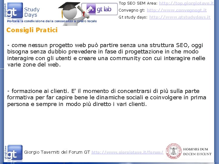 Top SEO SEM Area: http: //top. giorgiotave. it Convegno gt: http: //www. convegnogt. it