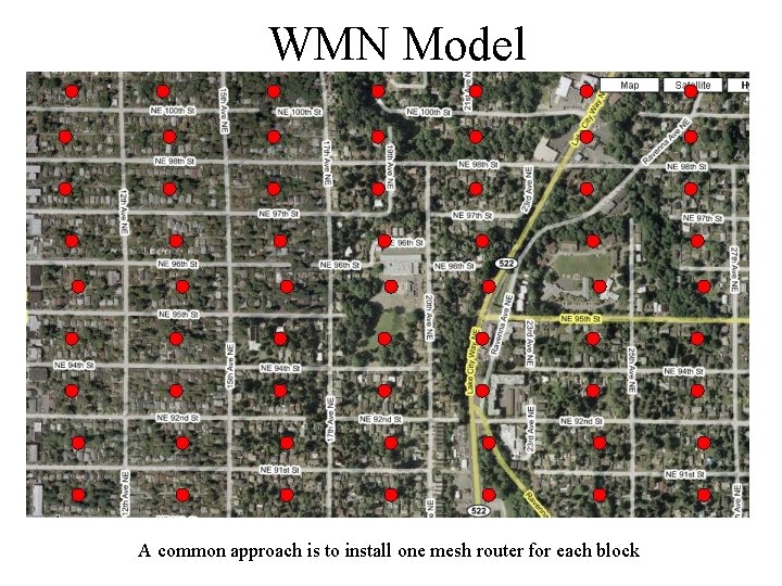 WMN Model A common approach is to install one mesh router for each block