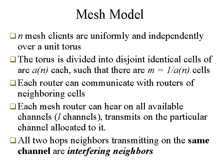 Mesh Model qn mesh clients are uniformly and independently over a unit torus q