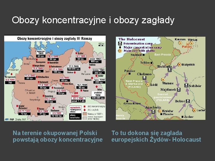 Obozy koncentracyjne i obozy zagłady Na terenie okupowanej Polski powstają obozy koncentracyjne To tu