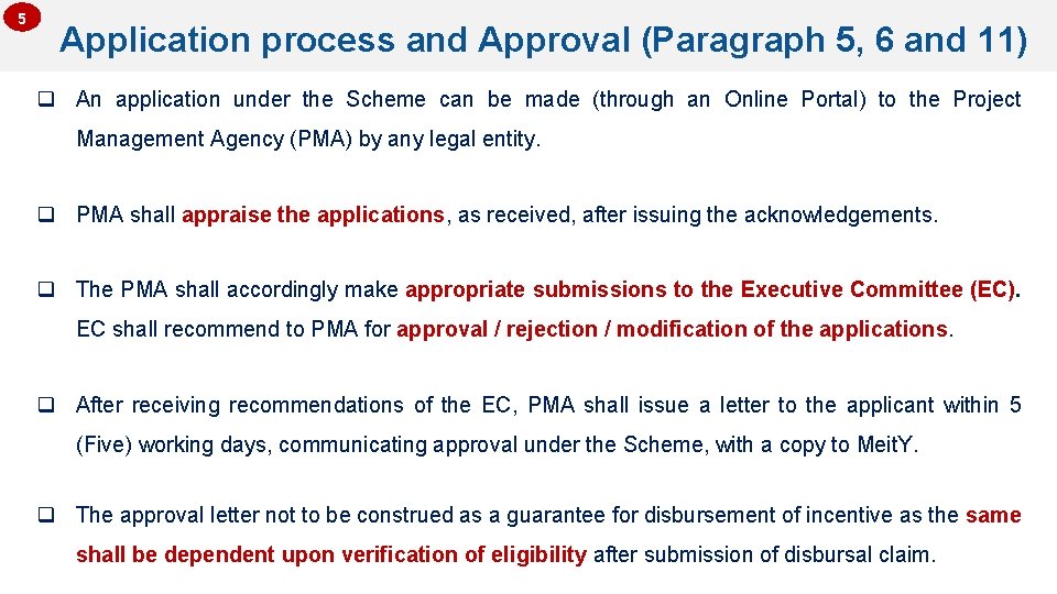 5 Application process and Approval (Paragraph 5, 6 and 11) q An application under