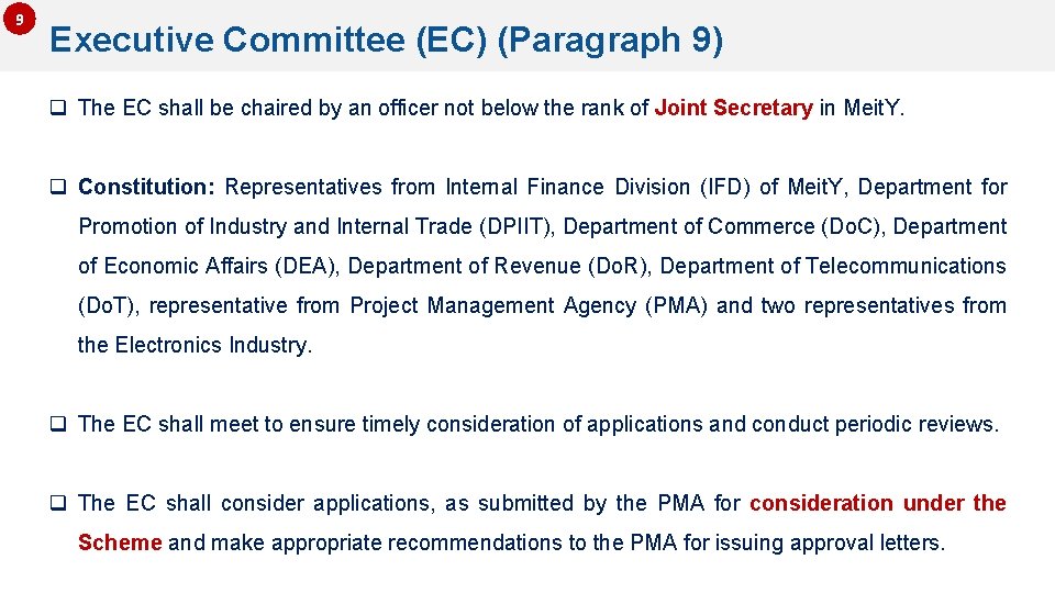 9 Executive Committee (EC) (Paragraph 9) q The EC shall be chaired by an