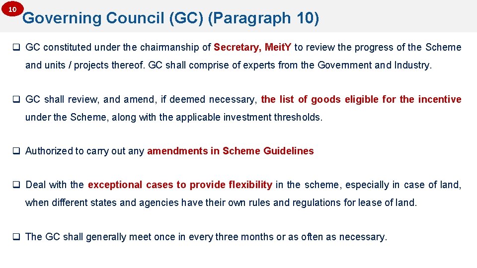 10 Governing Council (GC) (Paragraph 10) q GC constituted under the chairmanship of Secretary,