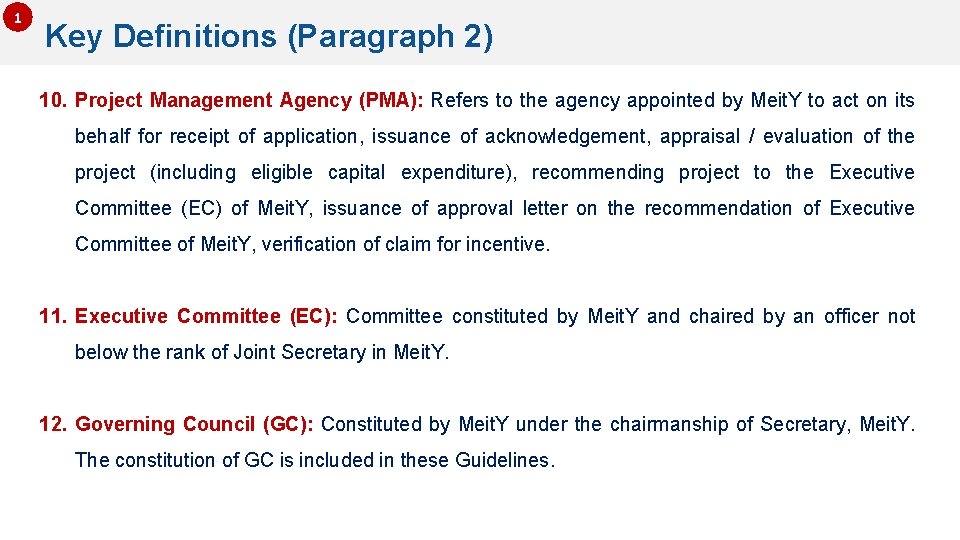 1 Key Definitions (Paragraph 2) 10. Project Management Agency (PMA): Refers to the agency