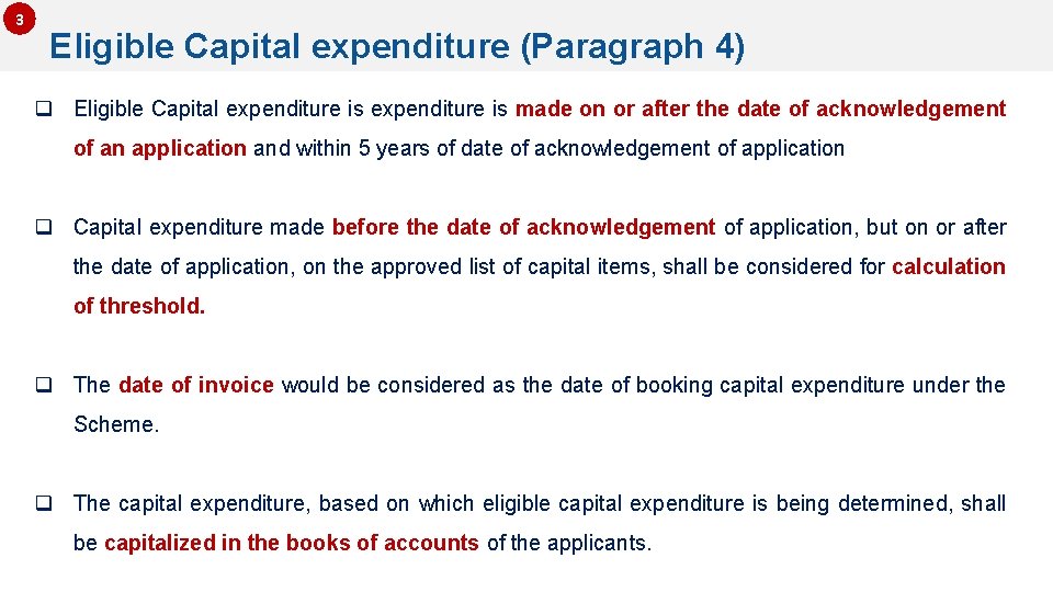 3 Eligible Capital expenditure (Paragraph 4) q Eligible Capital expenditure is made on or